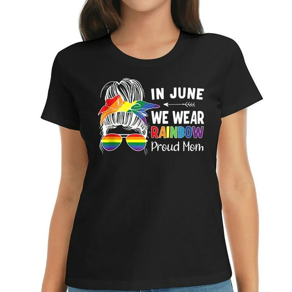 Womens In June We Wear Rainbow Proud Mom LGBT T Shirt Black 2X-Large