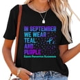 thumbnail image 1 of Womens In September We Wear Teal & Purple Suicide Awareness Ribbon T-Shirt Black, 1 of 4