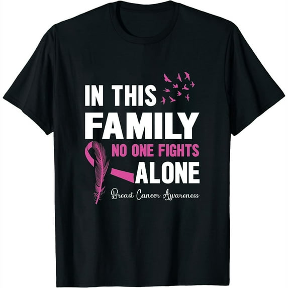 Womens In This Family No One Fight Alone Breast Cancer Awareness Short Sleeve T-Shirt Black Medium