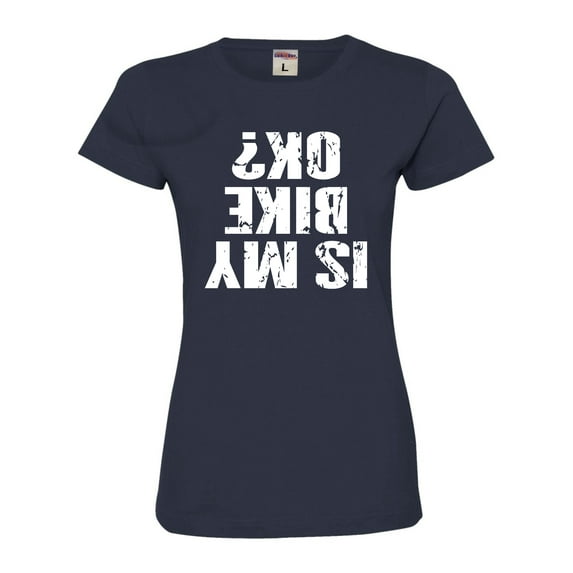 Womens Is My Bike OK Okay? Deluxe Soft T-Shirt