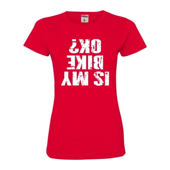 Womens Is My Bike OK Okay? Deluxe Soft T-Shirt