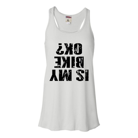 Womens Is My Bike OK Okay? Flowy Racerback Tank Top T-Shirt
