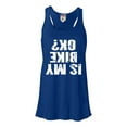 thumbnail image 1 of Womens Is My Bike OK Okay? Flowy Racerback Tank Top T-Shirt, 1 of 1