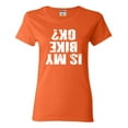 thumbnail image 1 of Womens Is My Bike OK Okay? T-Shirt, 1 of 1