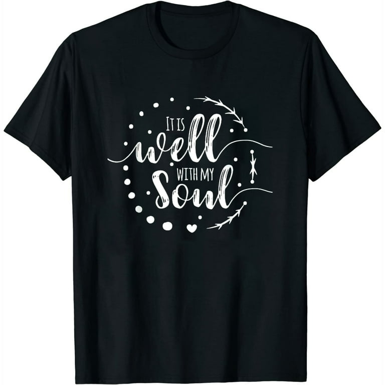 Womens It Is Well With My Soul Christian Womens T-Shirt Womens It Is Well With My Soul Christian Womens T-Shirt
