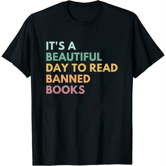 Womens It'S A Beautiful Day To Read Banned Books T-Shirt White 4X-Large