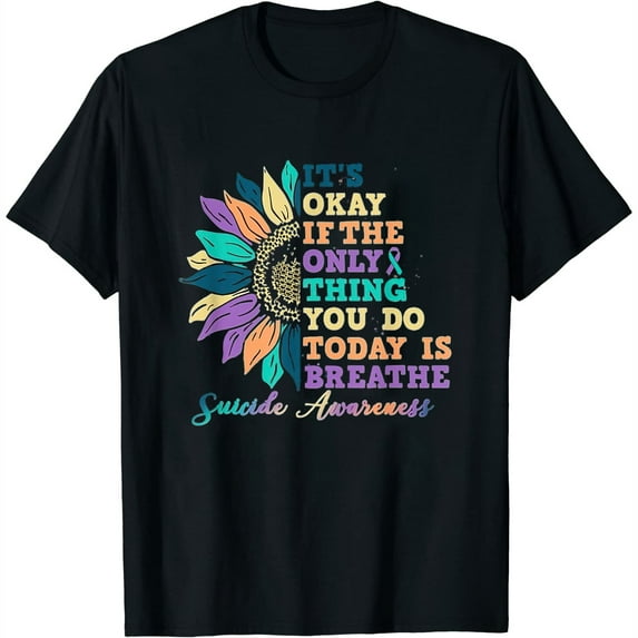 Womens It'S Ok If You Do Today Is Breathe Suicide Awareness T-Shirt White 3X-Large