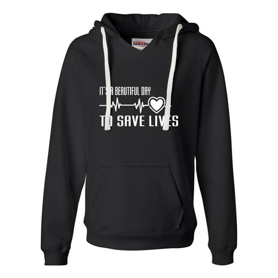 Womens It's A Beautiful Day To Save Lives Deluxe Soft Hoodie