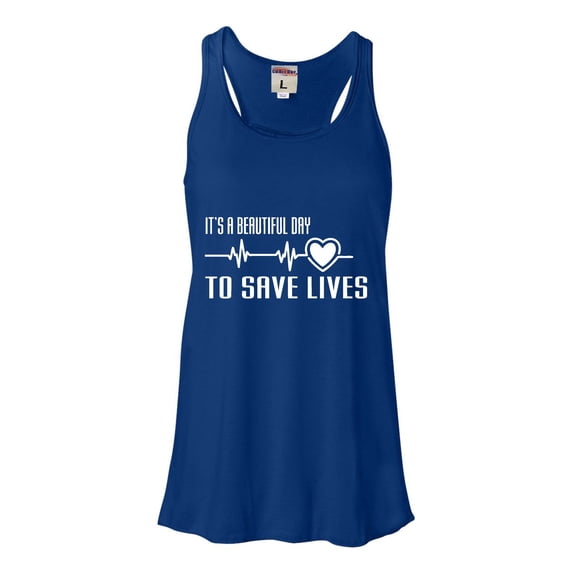 Womens It's A Beautiful Day To Save Lives Flowy Racerback Tank Top T-Shirt
