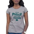 thumbnail image 1 of Womens It's A Philly Thing T-Shirt, 1 of 1