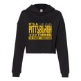 thumbnail image 1 of Womens It's A Pittsburgh Thing You Wouldn't Understand Cropped Hooded Sweatshirt, 1 of 1