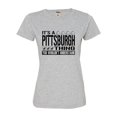 thumbnail image 1 of Womens It's A Pittsburgh Thing You Wouldn't Understand Deluxe Soft T-Shirt, 1 of 1