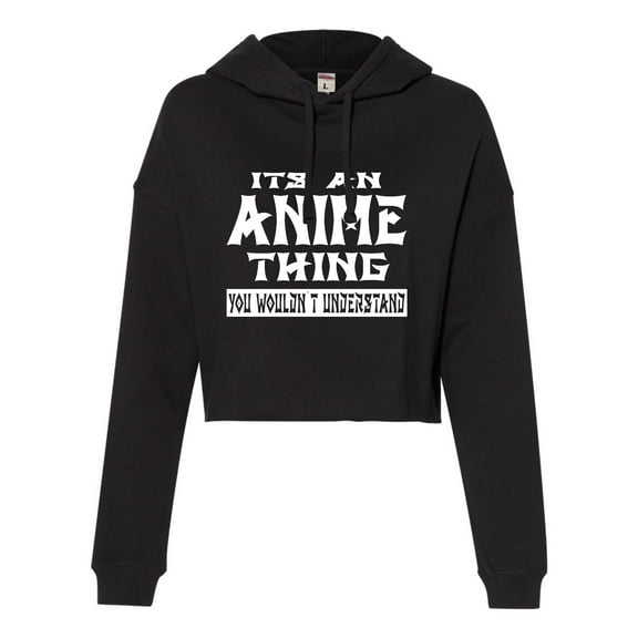 Womens It's An Anime Thing You Wouldn't Understand Cropped Hooded Sweatshirt