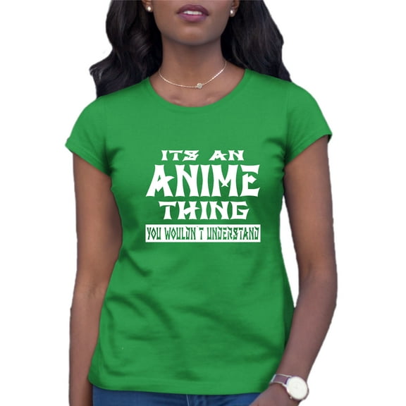Womens It's An Anime Thing You Wouldn't Understand T-Shirt