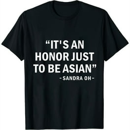 It's An Honor Just To Be Asian T-Shirt Best Saying Outfit It's An Honor Just To Be Asian T-Shirt Best Saying Outfit