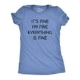thumbnail image 1 of Womens It's Fine I'm Fine Everything Is Fine T Shirt Funny Sarcastic Tee Womens Graphic Tees, 1 of 7