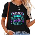 thumbnail image 1 of Womens It's Ok Not To Be Ok Suicide Prevention Awareness T-Shirt Black, 1 of 5