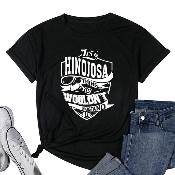 Womens It's a HINOJOSA Thing Gifts T-Shirt Black 3X-Large