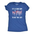 thumbnail image 1 of Womens Its A Bad Day to Be The Sky T Shirt Funny Fourth Of July Fireworks Explosion Tee for Ladies Womens Graphic Tees, 1 of 9