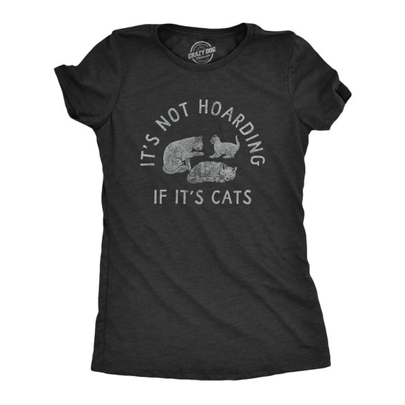 Womens Its Not Hoarding If Its Cats T Shirt Funny Purring Kitten Lovers Tee for Ladies Womens Graphic Tees