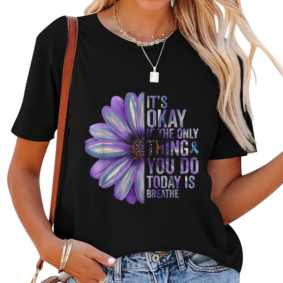 Womens Its Okay If the Only Thing You Do Today Is Breathe Suicide T-Shirt Black