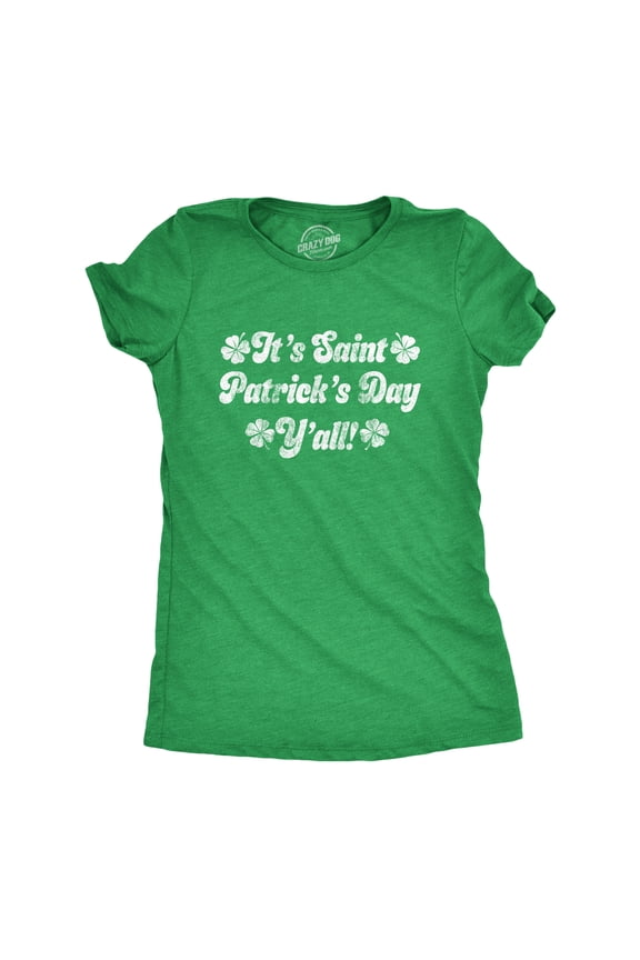 Womens Its Saint Patricks Day Yall T shirt Funny St Patrick Parade Green Cute Womens Graphic Tees