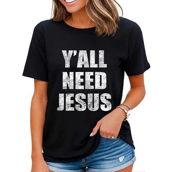 Womens Jesus T Shirts Y'all Need Jesus Christian Tshirt Black 3X-Large