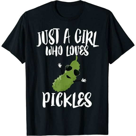 Womens Just A Girl Who Loves Pickles Pickle Gift T-Shirt Black Tee