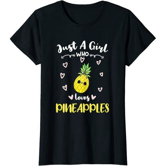 Womens Just A Girl Who Loves Pineapples T-Shirt Black Tee