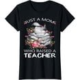thumbnail image 1 of Womens Just A Mom Who Raised A Teacher Funny Teaching Gift For Mom T-Shirt, 1 of 3