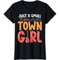 thumbnail image 1 of Womens Just A Small Town Girl Village Little City Life Quite Town T-Shirt Black Medium, 1 of 4