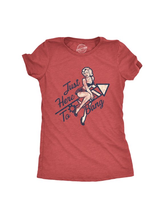 Womens Just Here to Bang T Shirt Funny Firework pin up Model USA Graphic Tee Womens Graphic Tees