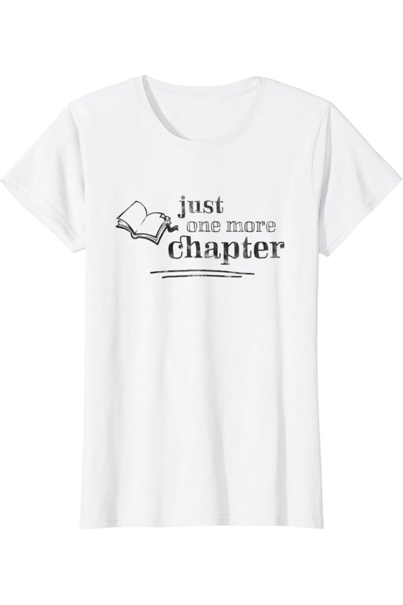Womens Just One More Chapter Tshirt | Bookworm Tee | Book Nerd Gift