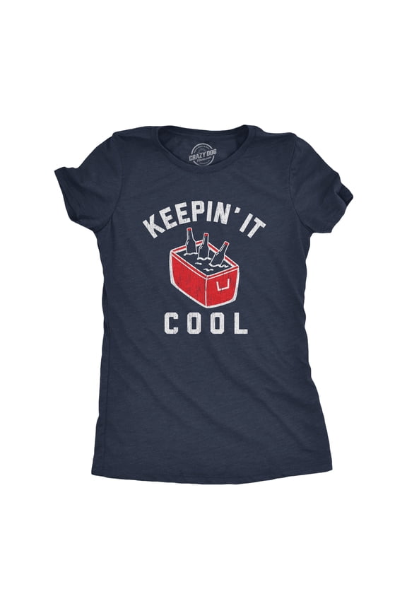 Womens Keepin It Cool T Shirt Funny Beer Cooler Ice Chest Summer Grilling Graphic Tee Womens Graphic Tees