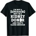 thumbnail image 1 of Womens Kidney Transplant Donor Hero Surgery Recovery Gifts T-Shirt Black 4X-Large, 1 of 5