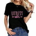thumbnail image 1 of Womens Kids Littlest Sister Cute Design For Little Sisters With Siblings T-Shirt Black 2XL, 1 of 3