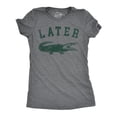 thumbnail image 1 of Womens Later Alligator T Shirt Funny Gator Joke Saying Tee for Ladies Womens Graphic Tees, 1 of 7