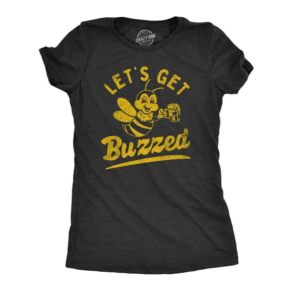 Womens Lets Get Buzzed T Shirt Funny Wasted Drinking Honey Bee Joke Tee for Ladies Womens Graphic Tees