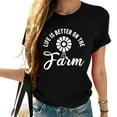 thumbnail image 1 of Womens Life Is Better On The Farm Round Neck T-Shirt Black, 1 of 5
