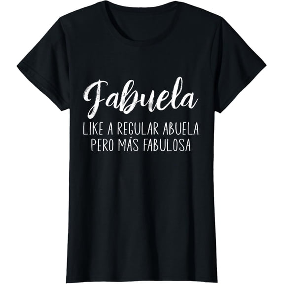 Womens Like A Regular Abuela Para Fabuela Mothers Day Abuelita T-Shirt