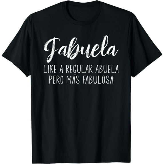 Womens Like A Regular Abuela Para Fabuela Mothers Day T-Shirt