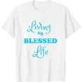 thumbnail image 1 of Womens Living My Blessed Life Christian T-Shirt White 3X-Large, 1 of 5