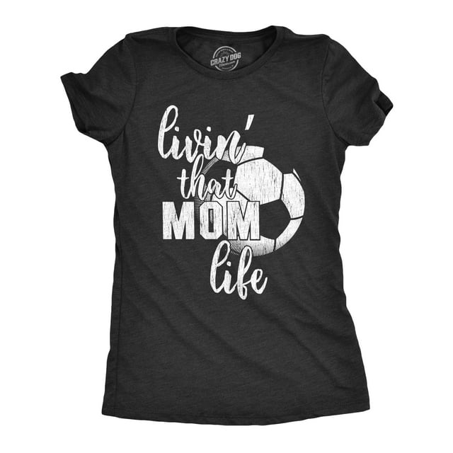Womens Living That Soccer Mom Life Tshirt Cute Sports Tee Womens Graphic Tees