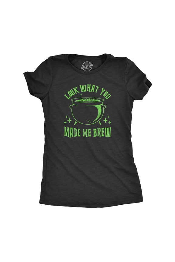 Womens Look What You Made Me Brew T Shirt Funny Spooky Halloween Party Witch Cauldron Tee for Ladies Womens Graphic Tees