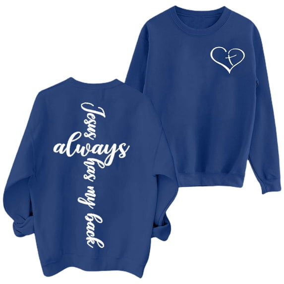 Womens Loose Fit No Hood Sweatshirts Trendy Long Sleeve Jesus Always Has My Back Letter Printed Pullovers Causal Fall Crew Neck Going out Graphic Tshirts Tops Blue 0722*sweatshirts XL