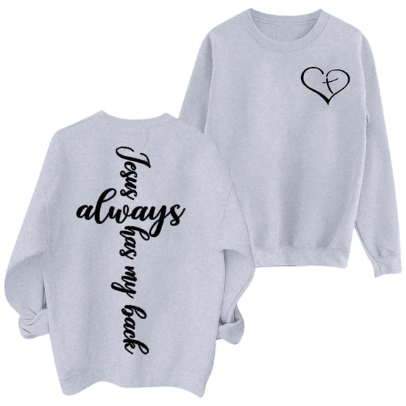 Womens Loose Fit No Hood Sweatshirts Trendy Long Sleeve Jesus Always Has My Back Letter Printed Pullovers Causal Fall Crew Neck Going out Graphic Tshirts Tops Light Gray 0722*sweatshirts L