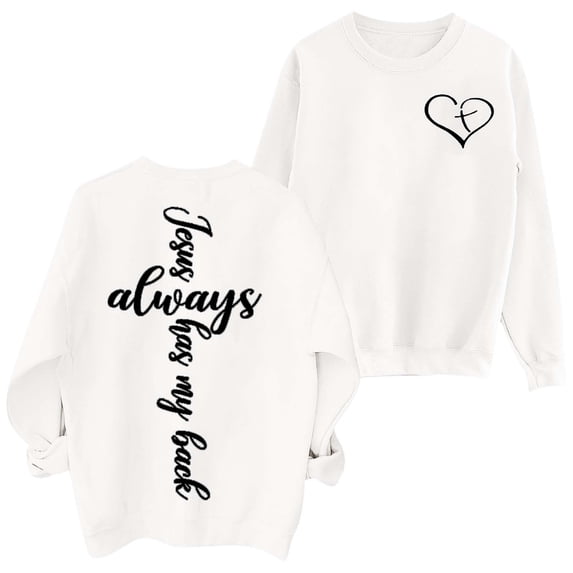 Womens Loose Fit No Hood Sweatshirts Trendy Long Sleeve Jesus Always Has My Back Letter Printed Pullovers Causal Fall Crew Neck Going out Graphic Tshirts Tops White 0722*sweatshirts XL