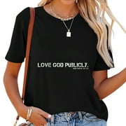 Womens Love God Publicly T-Shirt Black 2XL