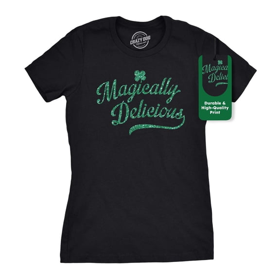 Womens Magically Delicious T Shirt Funny Green Tee Womens Graphic Tees