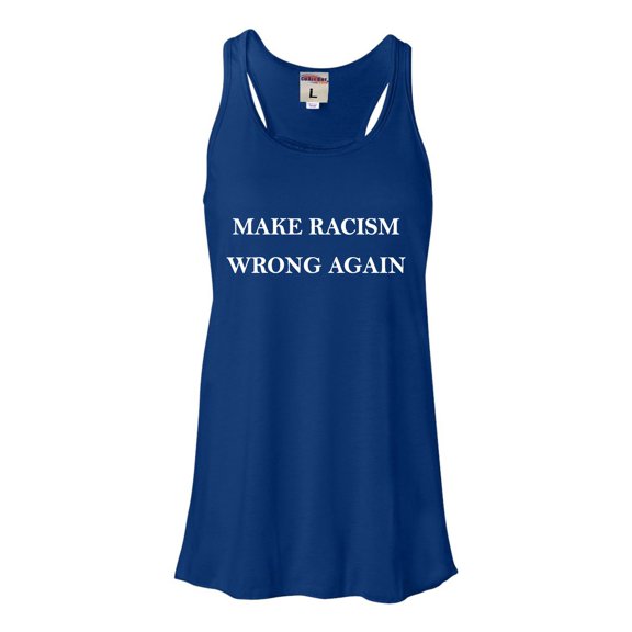 Womens Make Racism Wrong Again Flowy Racerback Tank Top T-Shirt